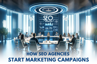 How SEO Agencies Start Marketing Campaigns