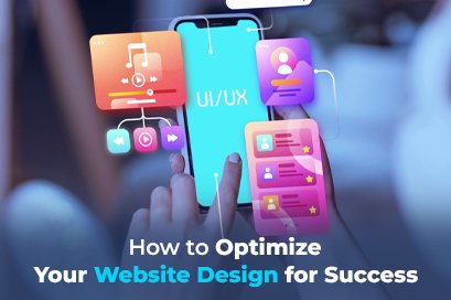 How to Optimize Your Website Design for Success